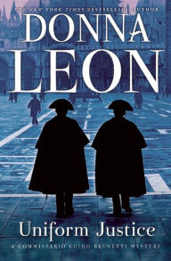 Title: Uniform Justice (Guido Brunetti Series #12), Author: Donna Leon