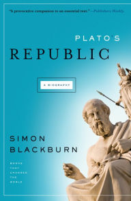 Title: Plato's Republic: A Biography, Author: Simon Blackburn