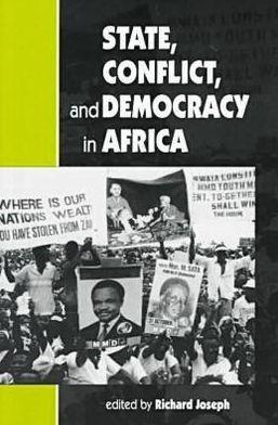 State, Conflict, and Democracy in Africa / Edition 1