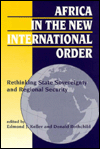 Title: Africa in the New International Order: Rethinking State Sovereignty and Regional Security / Edition 1, Author: Edmond J. Keller