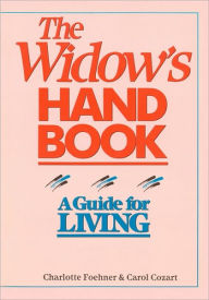 Title: The Widow's Handbook: A Guide for Living, Author: Carol Cozart