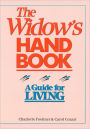 The Widow's Handbook: A Guide for Living