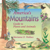 Title: America's Mountains: Guide to Plants and Animals, Author: Marianne Wallace