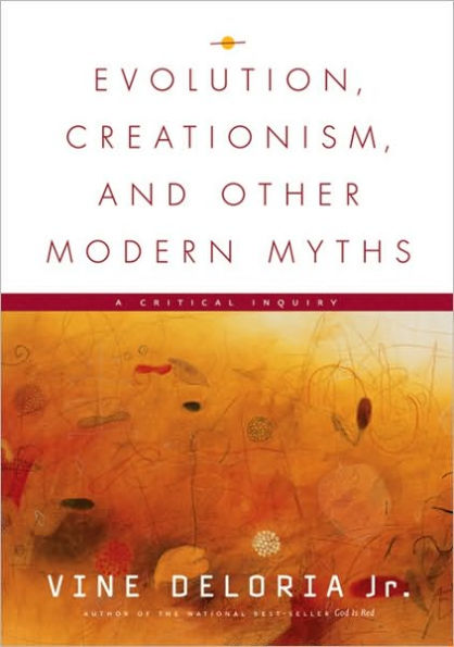 Evolution, Creationism, and Other Modern Myths: A Critical Inquiry