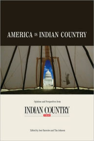 Title: America Is Indian Country: The Best of Indian Country Today, Author: Josï Barreiro