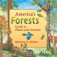 Title: America's Forests: Guide to Plants and Animals, Author: Marianne Wallace