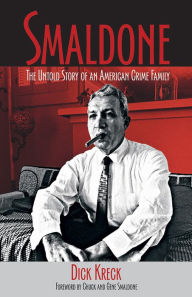 Title: Smaldone: The Untold Story of an American Crime Family, Author: Kreck Dick