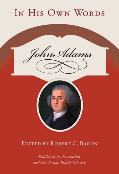 John Adams: His Own Words