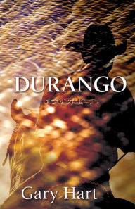 Title: Durango: A Novel, Author: Gary Hart