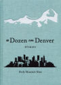 A Dozen on Denver: Stories