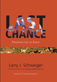 Title: Last Chance: Preserving Life in Earth, Author: Princess of Controversy