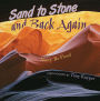 Sand to Stone: And Back Again