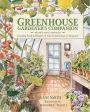 Greenhouse Gardener's Companion, Revised and Expanded Edition: Growing Food & Flowers in Your Greenhouse or Sunspace