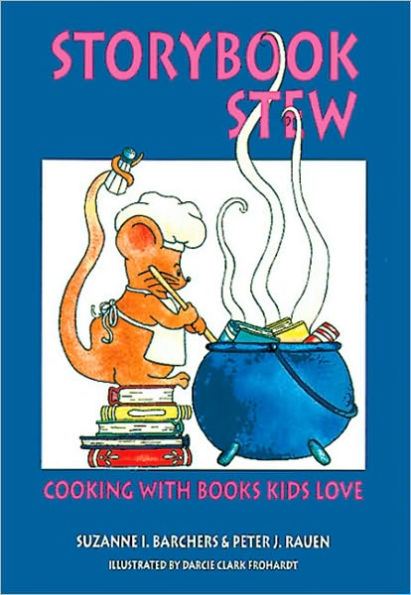 Storybook Stew: Cooking with Books Kids Love