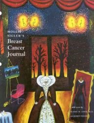 Title: Hollis Sigler's Breast Cancer Journal / Edition 1, Author: Hollis Sigler