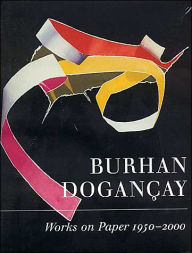 Title: Burhan Dogancay: Works on Paper, 1950-2000, Author: Richard Vine