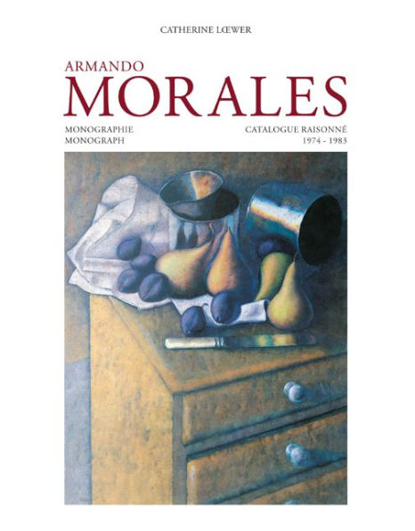 Armando Morales, Monograph and Catalogue Raisonne, 1974 - 2004