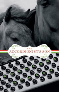 Title: The Accordionist's Son: A Novel, Author: Bernardo Atxaga