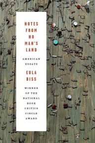 Title: Notes from No Man's Land: American Essays, Author: Eula Biss