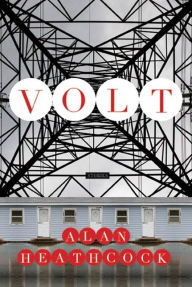 Title: Volt, Author: Alan Heathcock