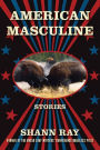 American Masculine: Stories