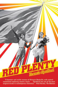 Title: Red Plenty, Author: Francis Spufford