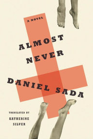 Title: Almost Never: A Novel, Author: Daniel Sada