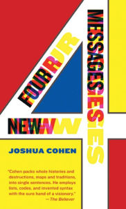 Title: Four New Messages, Author: Joshua Cohen