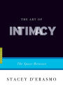 The Art of Intimacy: The Space Between