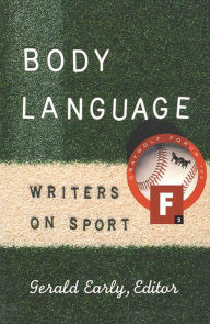 Title: Body Language: Writers on Sport, Author: Gerald Early