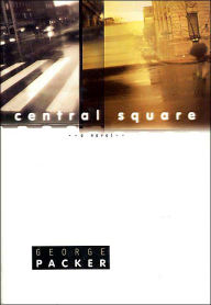 Title: Central Square, Author: George Packer