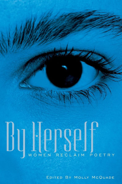 By Herself: Women Reclaim Poetry