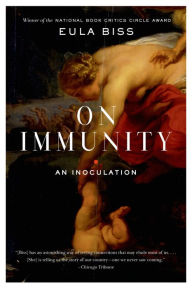 Title: On Immunity: An Inoculation, Author: Eula Biss