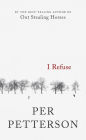 I Refuse: A Novel