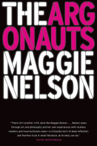 Title: The Argonauts, Author: Maggie Nelson