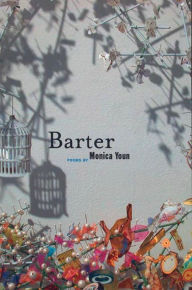 Title: Barter, Author: Monica Youn