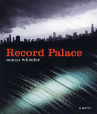 Title: Record Palace, Author: Susan Wheeler