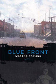 Title: Blue Front, Author: Martha Collins