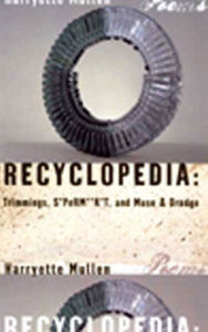 Title: Recyclopedia: Trimmings, S*PeRM**K*T, and Muse & Drudge, Author: Harryette Mullen
