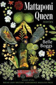 Title: Mattaponi Queen, Author: Belle Boggs