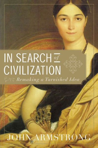 Search of Civilization: Remaking a Tarnished Idea