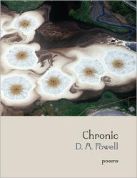 Title: Chronic: Poems, Author: D. A. Powell