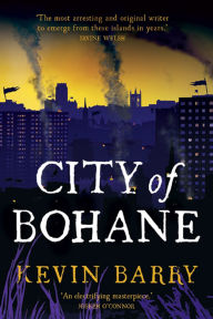 Title: City of Bohane, Author: Kevin Barry