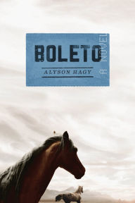 Title: Boleto, Author: Alyson Hagy