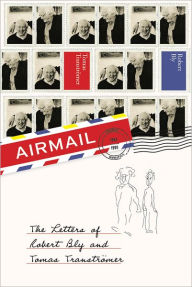 Title: Airmail: The Letters of Robert Bly and Tomas Transtromer, Author: Robert Bly