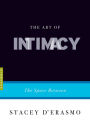 The Art of Intimacy: The Space Between