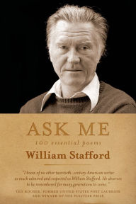 Title: Ask Me: 100 Essential Poems of William Stafford, Author: William Stafford
