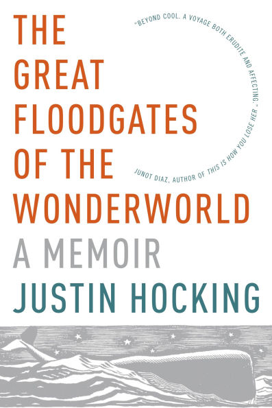 the Great Floodgates of Wonderworld: A Memoir