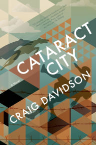 Title: Cataract City, Author: Craig Davidson