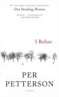 I Refuse: A Novel